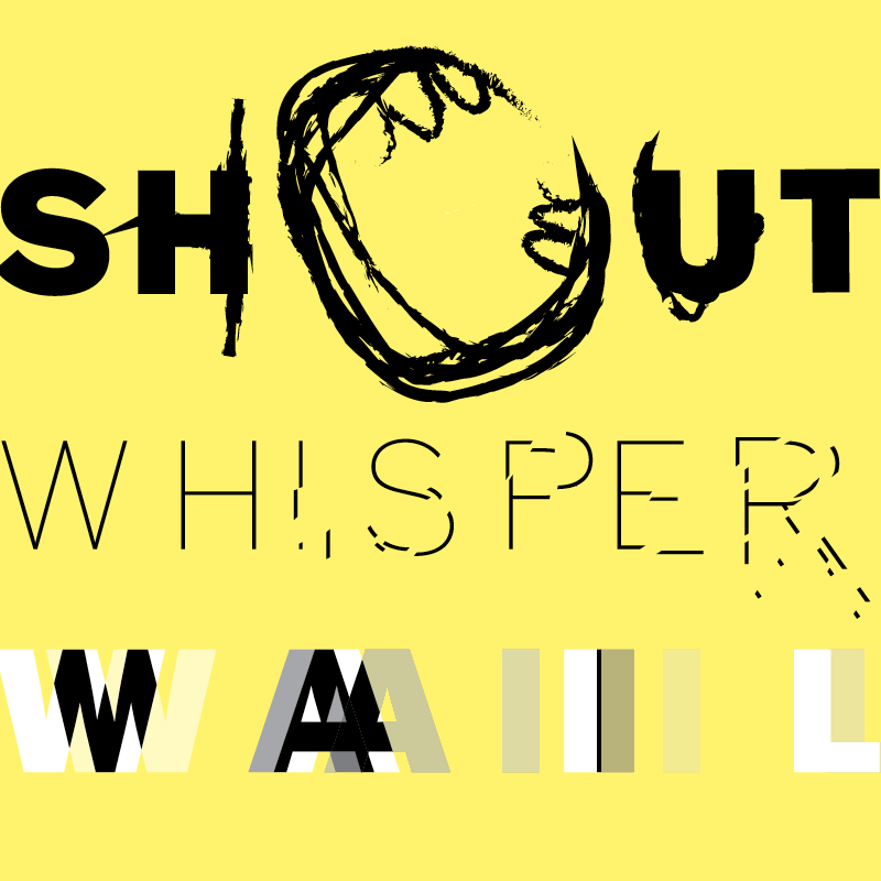 2017 shout whisper wail thumb